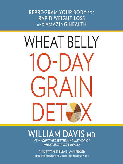 Title details for Wheat Belly 10-Day Grain Detox by William Davis - Available